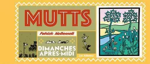 Mutts : Dimanches après-midi - Patrick McDonnell - LES REVEURS