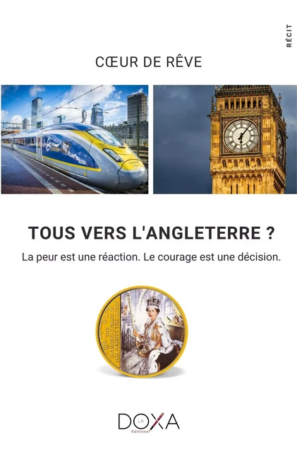 Tous vers l'Angleterre -  Cœur de rêve - LA DOXA