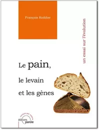 LE PAIN, LE LEVAIN ET LES GENES