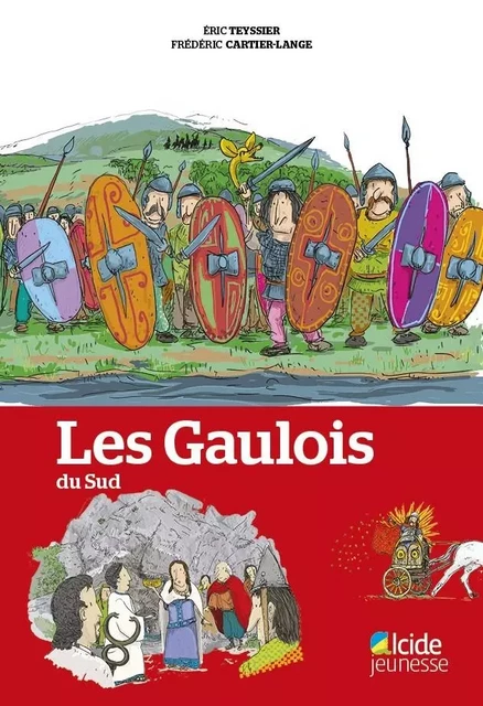 Les Gaulois du Sud - Eric TEYSSIER, FREDERIC CARTIER-LANGE - ALCIDE