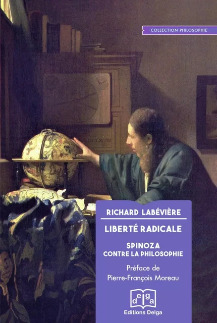 Liberté radicale - Richard Labévière, Pierre-François MOREAU (préfacier) - DELGA