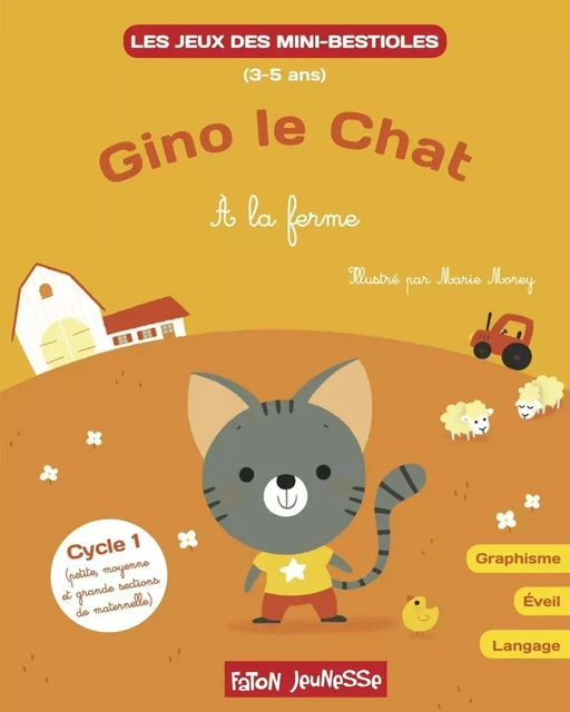 Mini-bestioles Gino le chat à la ferme - Marie Morey, Lucie Hoornaert - Faton Jeunesse