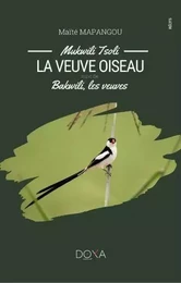 Mukwili Tsoli : La veuve oiseau