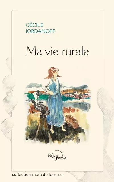 MA VIE RURALE - Cécile IORDANOFF - PAROLE