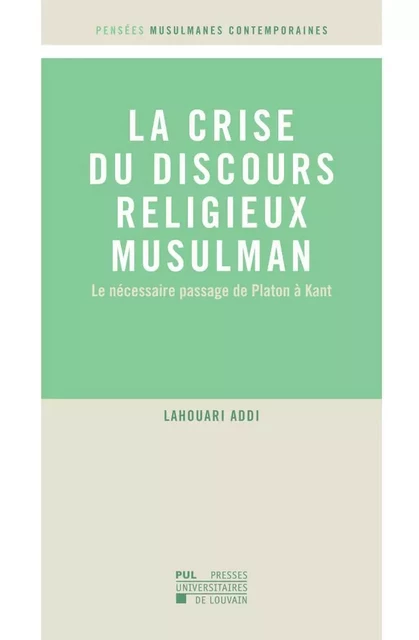 La Crise du discours religieux musulman - Lahouari Addi - PU LOUVAIN