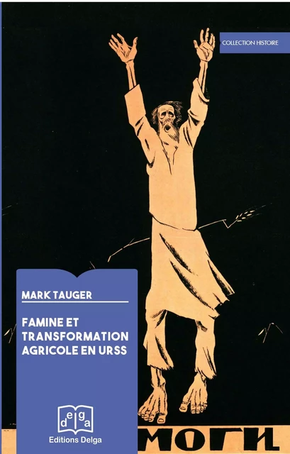 Famine et Transformation agricole en URSS - TAUGER Mark - DELGA