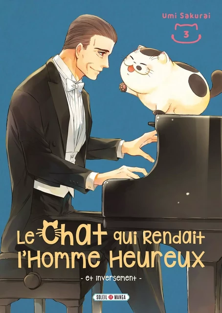 Le Chat qui Rendait l'Homme Heureux - Et Inversement T03 - Umi Sakurai - SOLEIL