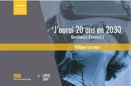 J'AURAI 20 ANS EN 2030. QUESTION(S) D'AVENIR(S)