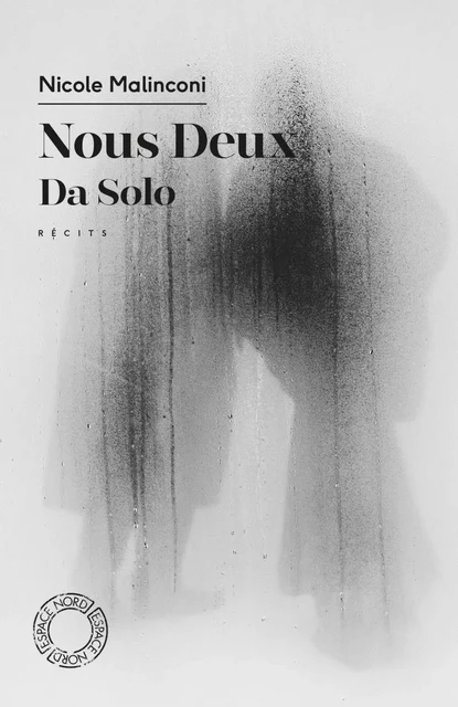 Nous Deux / Da Solo - Nicole MALINCONI - ESPACE NORD