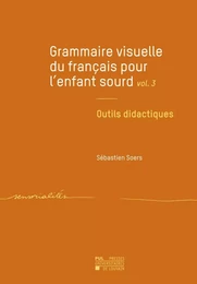 Grammaire visuelle du français pour l'enfant sourd vol. 3