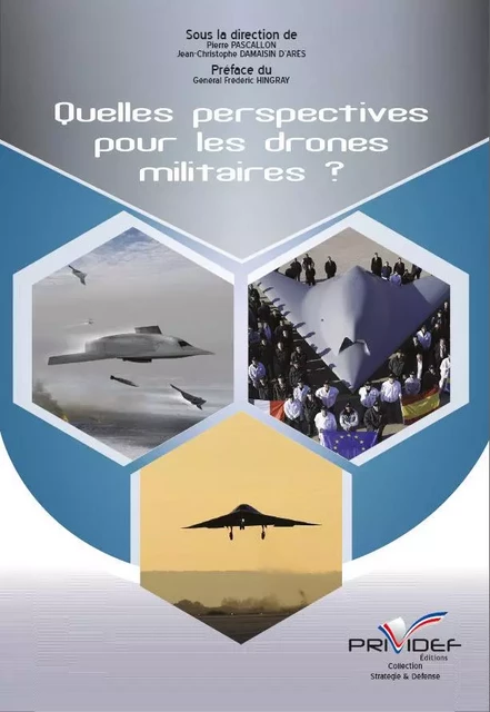 QUELLES PERSPECTIVES POUR LES DRONES MILITAIRES ? - J-C D A - P P - REGI ARM