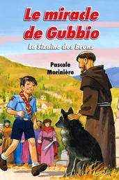 Le miracle de Gubbio (La Sizaine des Bruns 4)