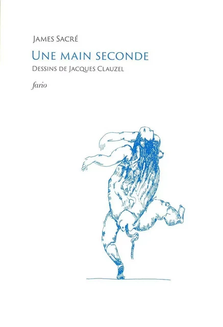 Une main seconde - James SACRÉ - Fario