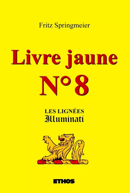 Livre jaune n°8 - Fritz Springmeier - ETHOS