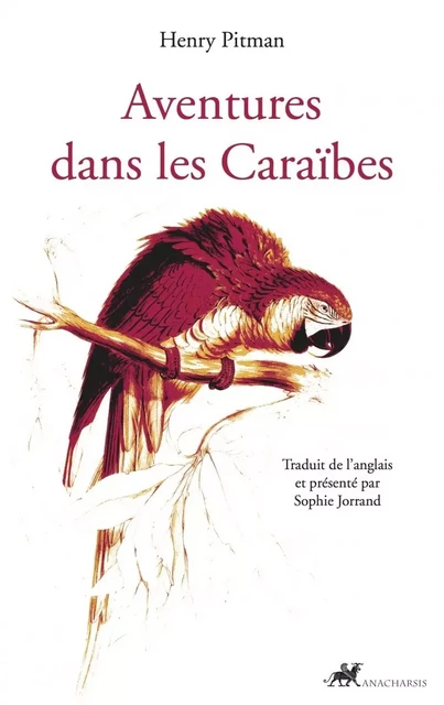 AVENTURES DANS LES CARAIBES - Henry PITMAN - ANACHARSIS