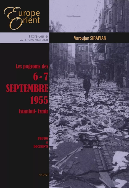 LES POGROMS DES 6-7 SEPTEMBRE 1955 - ISTANBUL-IZMIR -  SIRAPIAN VAROUJAN - SIGEST