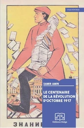 Le Centenaire de la Révolution d’octobre 1917