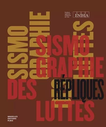 SISMOGRAPHIE DES LUTTES - REPLIQUES