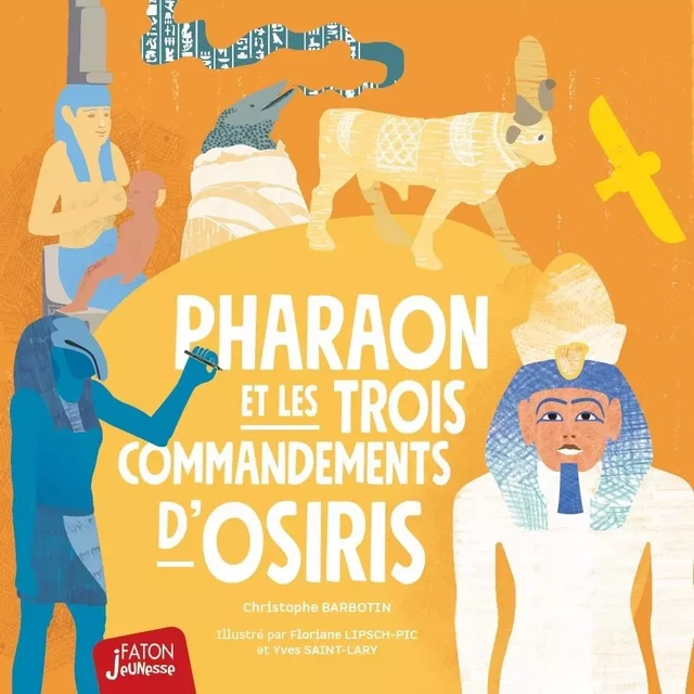 Pharaon et les 3 commandements d'Osiris - Christophe Barbotin - Faton Jeunesse