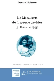 Le Manuscrit de Cayeux-sur-Mer juillet-août 1945