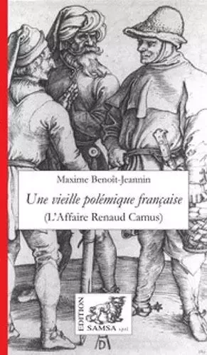 Une Vieille Polemique Francaise -  Collectif, MAXIME BENOIT-JEANNIN - SAMSA