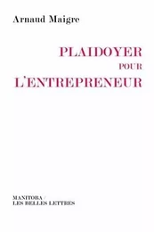 Plaidoyer pour l'entrepreneur