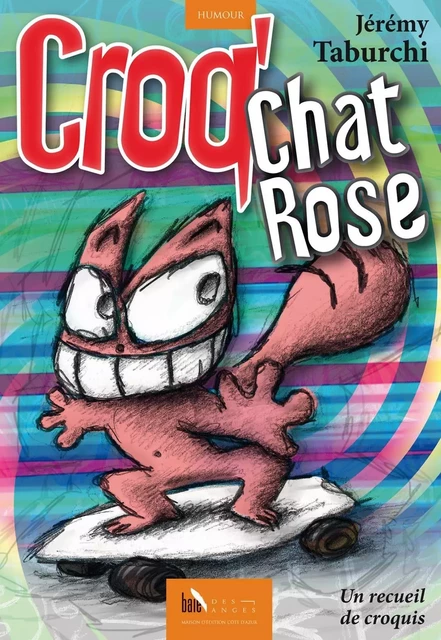 Croq'Chat Rose - Jérémy Tabruchi - BAIE DES ANGES