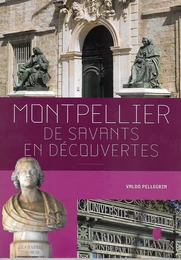 MONTPELLIER, DE SAVANTS EN DECOUVERTES