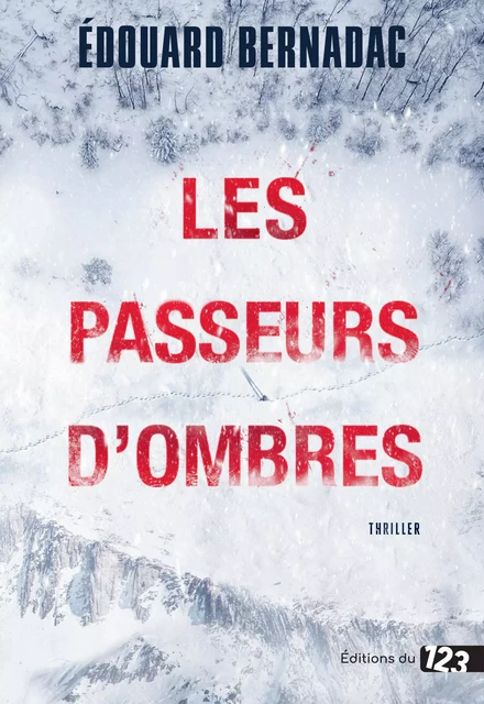 Les Passeurs d'ombres - Edouard Bernadac - DU 123