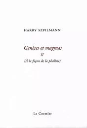 Genèses et magmas II. À la façon de la phalène