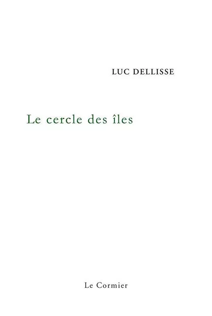 Le cercle des îles - Luc DELLISSE - CORMIER