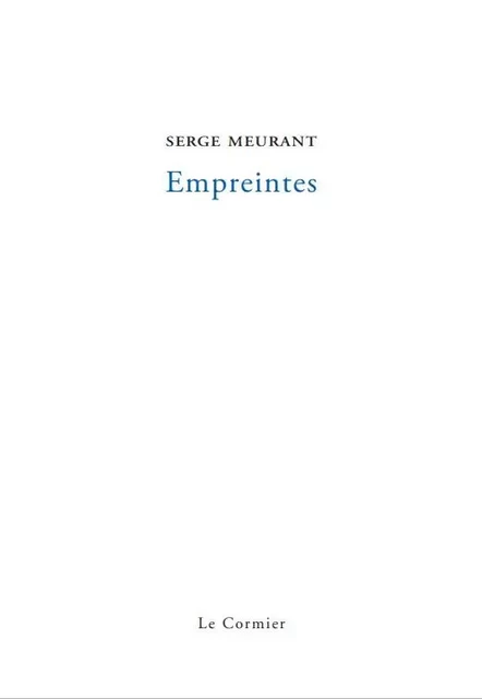 Empreintes - Serge Meurant - CORMIER