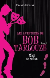 Les aventures de Bob Tarlouze