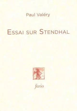 Essai sur Stendhal - Paul Valéry - Fario