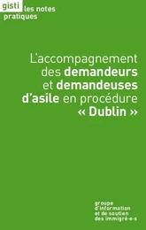 L'accompagnement des demandeurs et demandeuses d'asile en procédure «Dublin», 2e édition