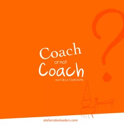 COACH or not COACH ? C'est toute la question !