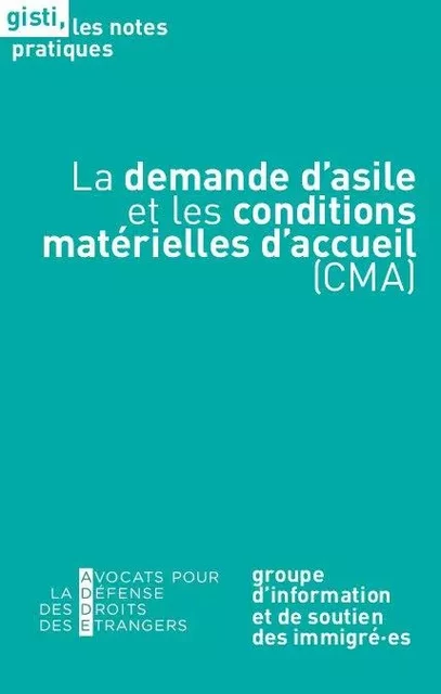 La demande d'asile et les conditions matérielles d'accueil (CMA) -  gisti - GISTI