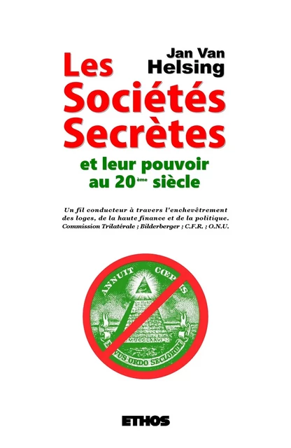 Les sociétés secrètes et leur pouvoir au 20ème siècle - Jan Van Helsing - ETHOS