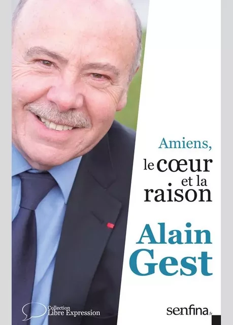 Le coeur et la raison - Alain Gest - SENFINA