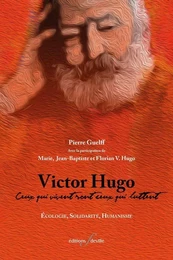 Victor Hugo : Ceux qui vivent sont ceux qui luttent