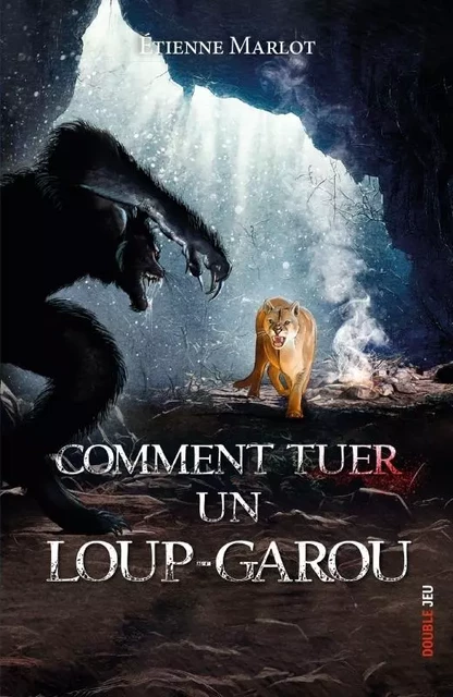 Comment tuer un loup-garou - Étienne Marlot - KER EDITIONS