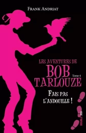 Les aventures de Bob Tarlouze