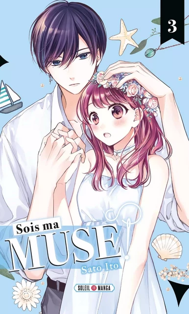 Sois ma muse ! T03 - Sato Ito - SOLEIL