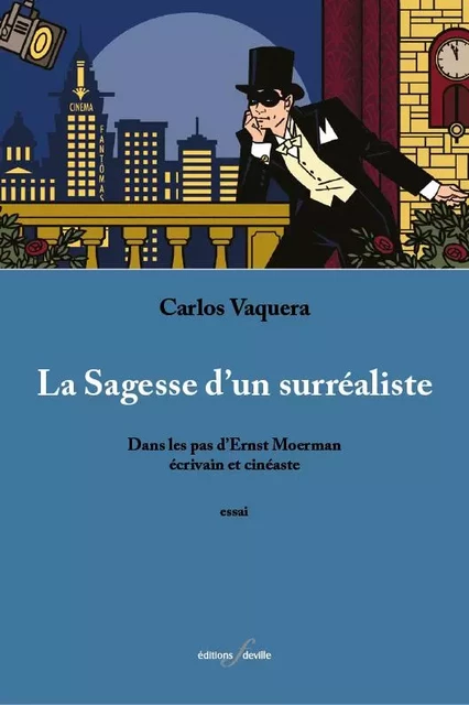 La Sagesse d'un surréaliste - Carlos Vaquera - DEVILLE