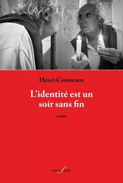 L'identité est un soir sans fin