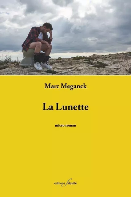 La Lunette - Marc MEGANCK - DEVILLE