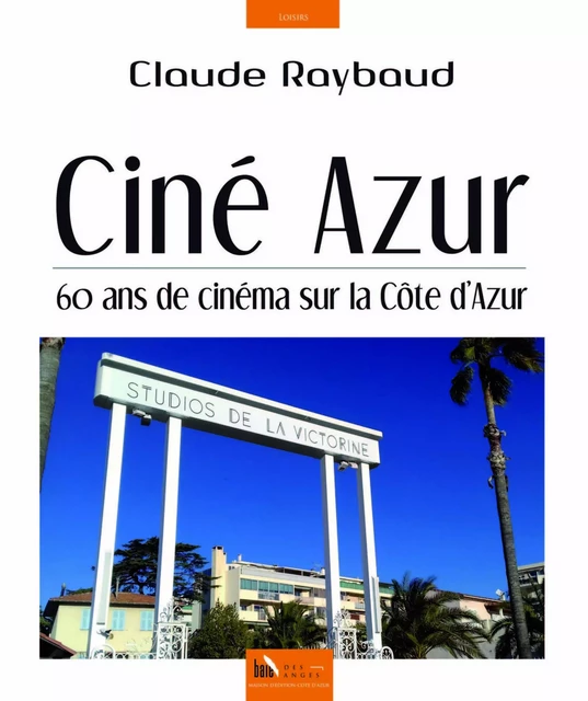 Ciné Azur - Claude Raybaud - BAIE DES ANGES