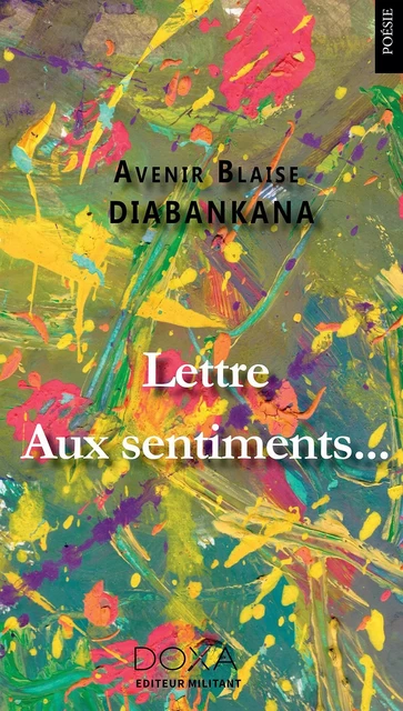 Lettres aux sentiments - Avenir Blaise Diabakana - LA DOXA