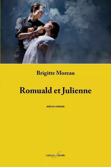 Romuald et Julienne - BRIGITTE MOREAU - DEVILLE