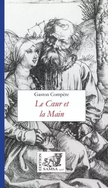 Le Coeur Et La Main -  Collectif, Gaston Compère - SAMSA